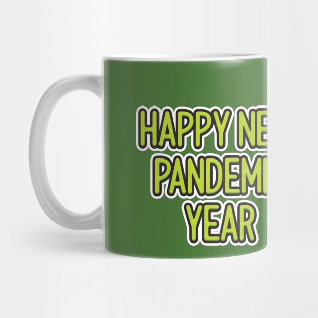 Happy New Pandemic Year by Here Comes Art